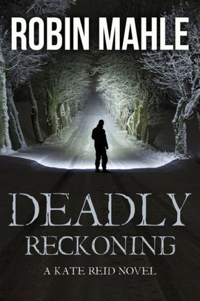 Deadly Reckoning (Kate Reid Thrillers)