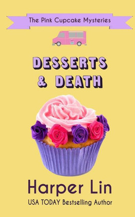 Desserts and Death (The Pink Cupcake Mysteries)