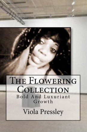The Flowering Collection: Bold And Luxuriant Growth