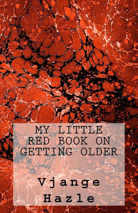 My Little Red Book on Getting Older
