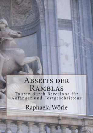 Abseits der Ramblas: Touren durch Barcelona fer Anfanger und Fortgeschrittene