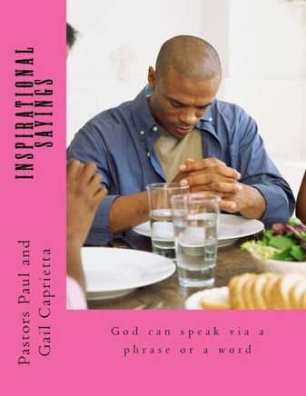 Inspirational Sayings: God can speak via a phrase or word