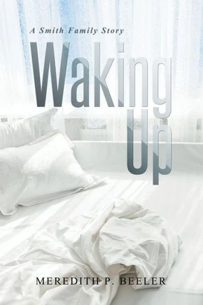 Waking Up: A Smith Family Story : 9781514407769