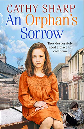 An Orphan?s Sorrow: A heartbreaking and emotional saga about orphans (Button Street Orphans)