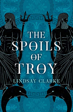 The Spoils of Troy (The Troy Quartet) (Book 3)