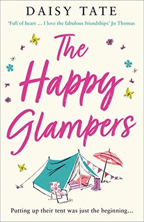The Happy Glampers: A Funny, Uplifting And Feel-Good Read For 2021