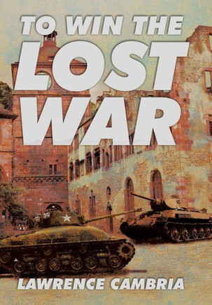 To Win the Lost War : 9781514427019