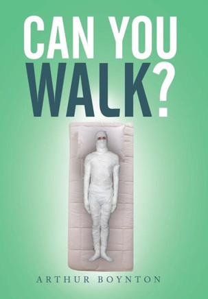 Can You Walk? : 9781514462072