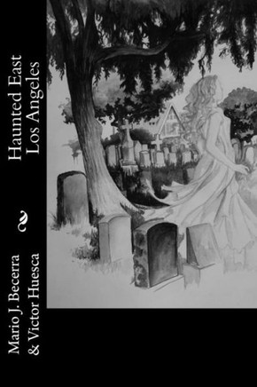 Haunted East Los Angeles