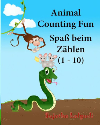 German baby book: Animal Counting Fun. Z??len: Childrens German book. Children's Picture Book English-German (Bilingual Edition). German