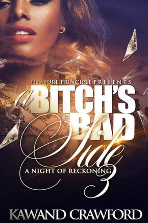 A Bitch's Bad Side 3: Night of Reckoning