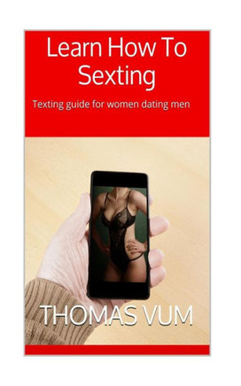 Learn How To Sexting: Texting guide for women dating men