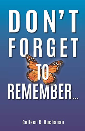 Don't Forget to Remember...