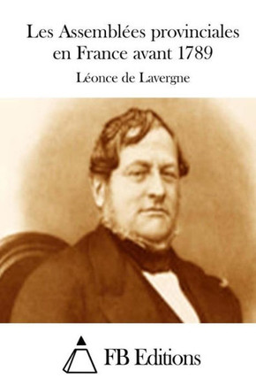 Les Assemblees provinciales en France avant 1789