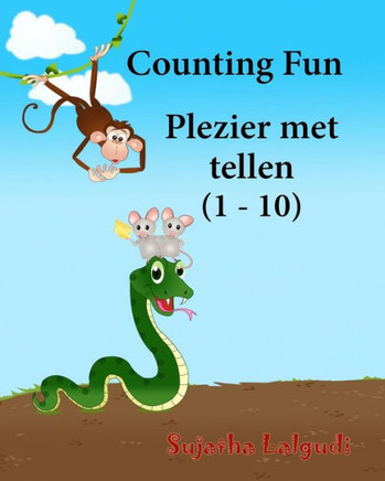 Counting Fun. Plezier met tellen: Dutch kids book. Dutch books for kids.Prentenboek, Children's Picture Book English-Dutch (Bilingual Edition), Dutch