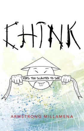 Chink: Eyes too slanted to see