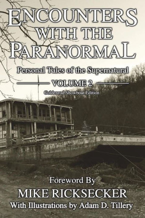 Encounters With The Paranormal: Volume 2