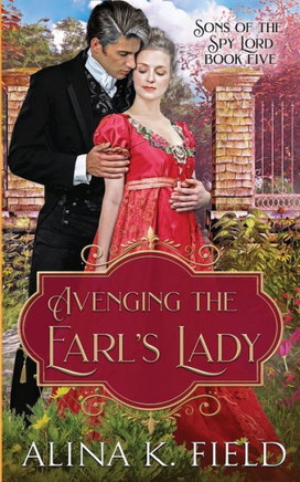 Avenging the Earl's Lady: A Regency Romantic Suspense (Sons of the Spy Lord)