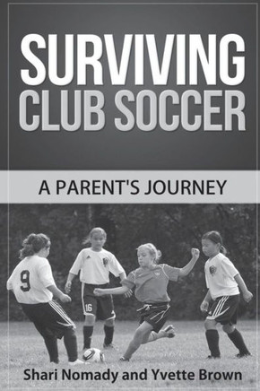 Surviving Club Soccer. A Parent's Journey.