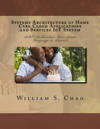 Systems Architecture of Home Care Cloud Applications and Services Iot System: SBC Architecture Description Language in Practice