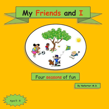 My Friends and I: Four seasons of fun