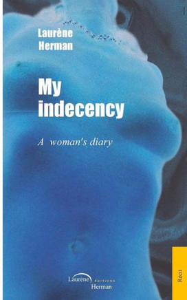 My indecency: A woman's diary