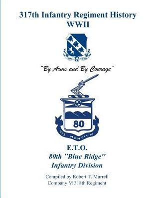 317th Infantry Regiment History WWII