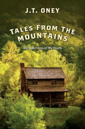 Tales From The Mountains: Recollections of My Youth