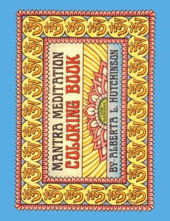 Mantra Meditation Coloring Book: 108 Om Mani Padnium Mantras in Designed Borders