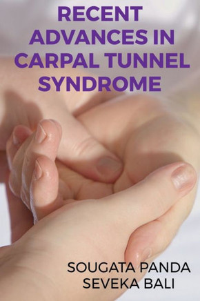 Recent Advances In Carpal Tunnel Syndrome.