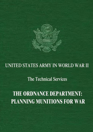 The Ordnance Department: Planning Munitions for War : 9781514795316