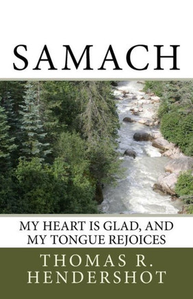 Samach: My heart is glad, and my tongue rejoices