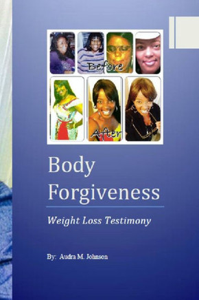 Body Forgiveness: Health and Wellness