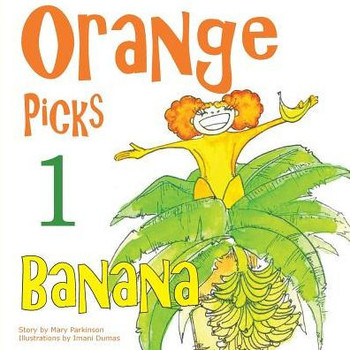 Orange Picks 1 Banana : Encourages Healthy Nutrition For Kids