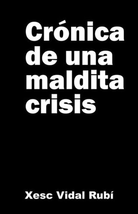 Cranica de una maldita crisis
