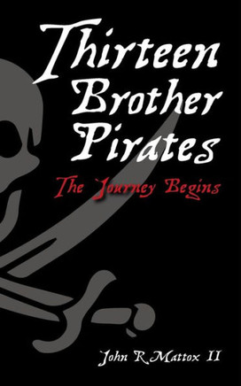 Thirteen Brother Pirates: The Journey Begins
