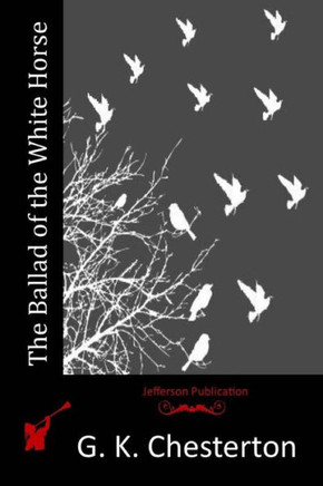 The Ballad of the White Horse : 9781514887318