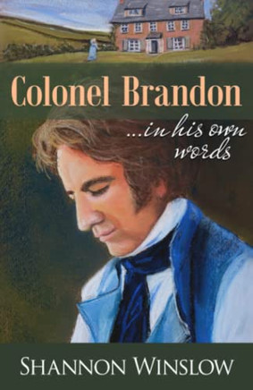 Colonel Brandon In His Own Words
