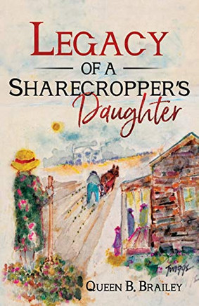 Legacy of A Sharecroppers Daughter