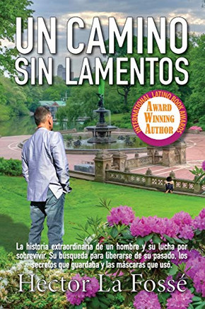 Un Camino Sin Lamentos (Spanish Edition)