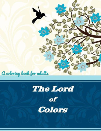 The Lord of Colors: A coloring book for adults