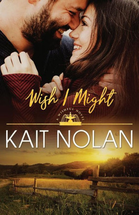 Wish I Might (Wishful Romance)