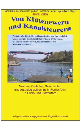 Von Kluetenewern und Kanalsteurern: Band 40 in der maritimen gelben Buchreihe bei Juergen Ruszkowski