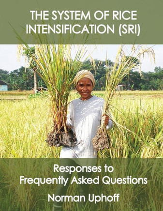 The System of Rice Intensification: Responses to Frequently Asked Questions