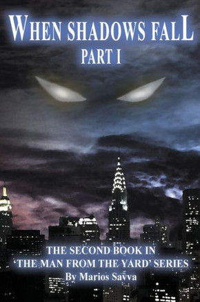 When Shadows Fall: Part I