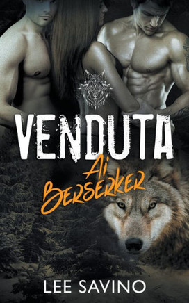 Venduta Ai Berserker (La Saga Dei Berserker) (Italian Edition)