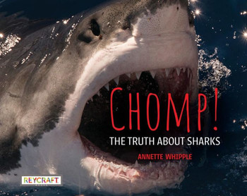 Chomp! the Truth about Sharks - 9781478885788