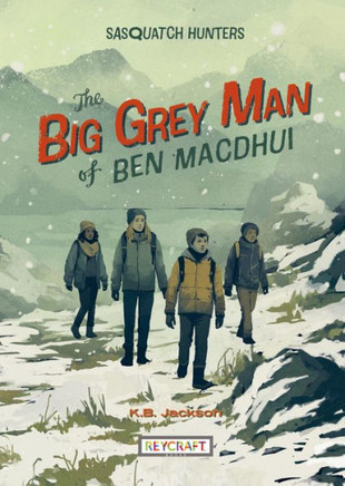 The Big Grey Man of Ben Macdhui (Sasquatch Hunters Book 3) - 9781478882244