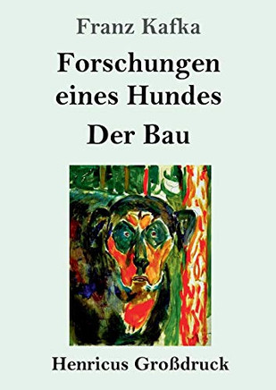 Forschungen eines Hundes / Der Bau (Großdruck) (German Edition) - Paperback