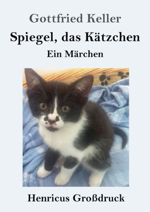 Spiegel, Das Kätzchen (Großdruck): Ein Märchen (German Edition)